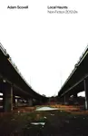 Local Haunts - Adam Scovell