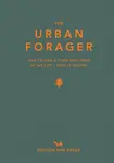 The Urban Forager - Marco Kessler, Wross Lawrence