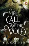 The Call of the Void - S. M. Gaither