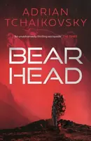 Bear Head - Adrian Tchaikovsky