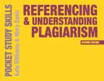 Referencing and Understanding Plagiarism - Kate Williams, Rosemary May Davison