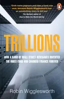 Trillions - Robin Wigglesworth
