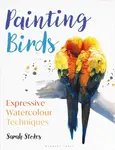 Painting Birds - Sarah Stokes