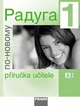 Raduga po-novomu 1 - Příručka učitele A1 (Defekt)