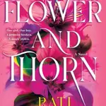 Flower and Thorn - Rati Mehrotra