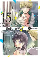 15 Minutes Before We Really Date, Vol. 2 - Rachel Pierce, Caleb Cook, Perico Perico