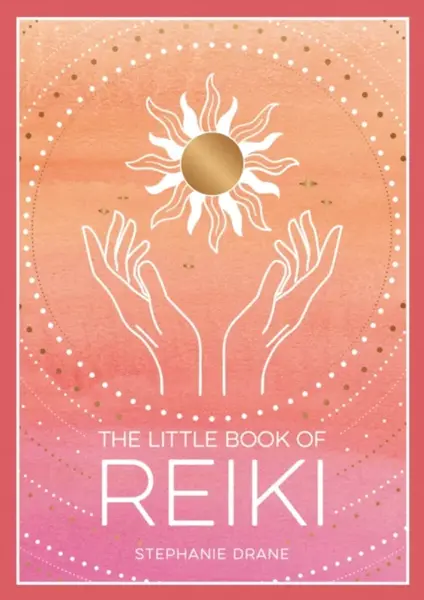 The Little Book of Reiki - Stephanie Drane