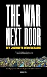 THE WAR NEXT DOOR - Will Blackburn