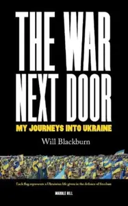THE WAR NEXT DOOR - Will Blackburn