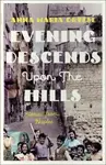 Evening Descends Upon the Hills - Anna Maria Ortese