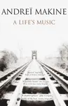 A Life's Music - Andrei Makine