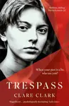 Trespass - Clare Clark