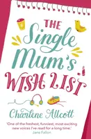 The Single Mum's Wish List - Charlene Allcott