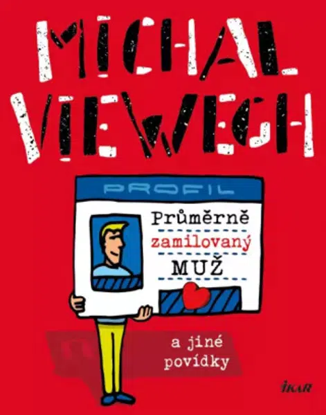 Průměrně zamilovaný muž a jiné povídky (Defekt) - Michal Viewegh