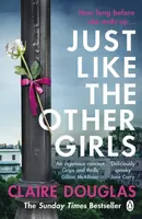 Just Like the Other Girls - Claire Douglas