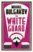 The White Guard: New Translation - Michail Bulgakov