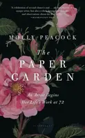 The Paper Garden - Molly Peacock