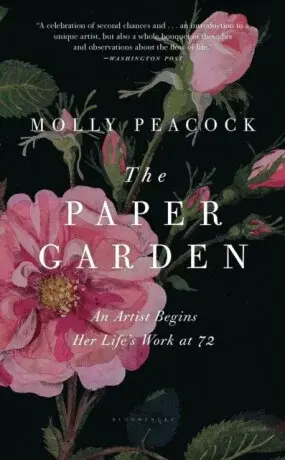 The Paper Garden - Molly Peacock