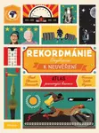 Rekordmánie (Atlas posouvající hranice) - Emmanuelle Figueras - kniha z kategorie Encyklopedie