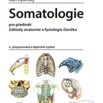 Somatologie (pro předmět Základy anatomie a fyziologie člověka) - kniha z kategorie Medicína