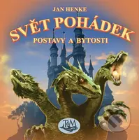 Svět pohádek (Postavy a bytosti) - Jan Henke - kniha z kategorie Pro děti