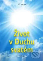 Život v Duchu svatém (Druhý díl) - Jiří Vacek - kniha z kategorie Křesťanství