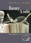Hovory k sobě (Ohlédnutí za terapií) - Irvin D. Yalom - kniha z kategorie Psychologie