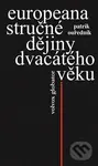Europeana (Stručné dějiny dvacátého věku) - Patrik Ouředník - kniha z kategorie Historie