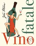 Vino fatale - Jiří Slíva - kniha z kategorie Malířství a sochařství