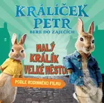 Králíček Petr bere do zaječích (Malý králik, velké město!) - kniha z kategorie Beletrie pro děti