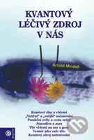 Kvantový léčivý zdroj v nás - Arnold Mindell - kniha z kategorie Spiritualita
