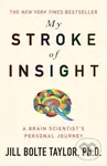 My Stroke of Insight (A Brain Scientist's Personal Journey) - kniha z kategorie Autobiografie