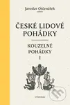 České lidové pohádky: Kouzelné pohádky 1 - Jaroslav Otčenášek - kniha z kategorie Pohádky