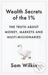 Wealth Secrets of the 1% (The Truth About Money, Markets and Multi-Millionaires) - kniha z kategorie Odborné a naučné