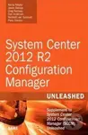 System Center 2012 R2 Configuration Manager Unleashed - Kerrie Meyler
