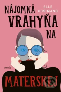 Nájomná vrahyňa na materskej - Elle Cosimano - kniha z kategorie Detektivky, thrillery a horory