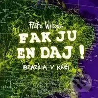 Fak ju en daj! (Brazília v kŕči) - kniha z kategorie Beletrie