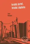 Hrubý pytel, hrubá záplata - Petr Hudský - kniha z kategorie Beletrie