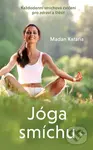 Jóga smíchu - Madan Kataria - kniha z kategorie Motivace a seberozvoj