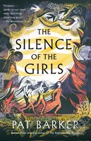 The Silence of the Girls - Pat Barker - kniha z kategorie Beletrie