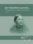 Jen Náprstková, prosím… (Neobyčejný život v dobových pramenech) - kniha z kategorie Životopisy