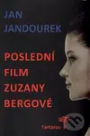 Poslední film Zuzany Bergové - Jan Jandourek - kniha z kategorie Film