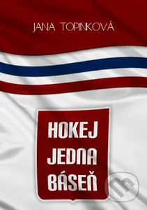 Hokej jedna báseň - Jana Topinková - kniha z kategorie Poezie