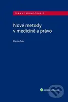 Nové metody v medicíně a právo - Martin Šolc - kniha z kategorie Odborné a naučné