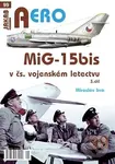 AERO 99 MiG-15bis v čs. vojenském letectvu 3. díl - Miroslav Irra