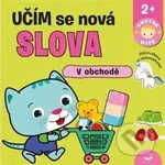 Učím se nová slova: V obchodě - kniha z kategorie Beletrie pro děti