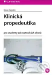 Klinická propedeutika (Pro studenty zdravotnických oborů) - Marie Nejedlá