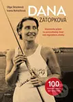 Dana Zátopková (Vzpomínky přátel na pozoruhodný život naší legendární atletky) - kniha z kategorie Životopisy
