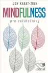 Mindfulness pro začátečníky - Jon Kabat-Zinn - kniha z kategorie Psychologie