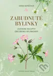 Zabudnuté bylinky (Overené recepty obľúbenej bylinkárky) - kniha z kategorie Biologie